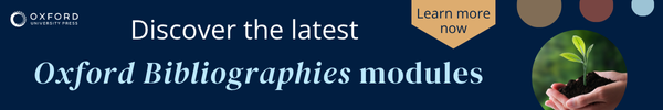 Ad for Oxford University Press. Discover the latest Oxford Bibliographies modules. Learn more now.